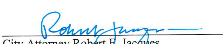 Signature of City Attorney Robert F. Jacques