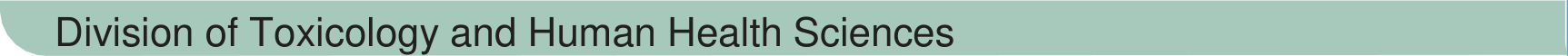 Division of Toxicology and Human Health Sciences