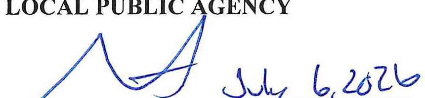 Local Public Agency signature and date July 6, 2026