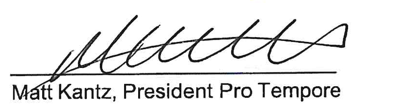 Signature of Matt Kantz, President Pro Tempore