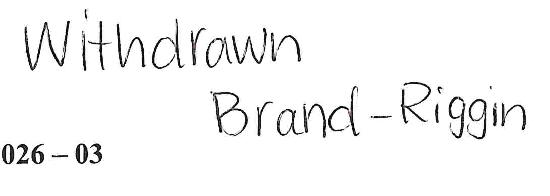 Handwritten annotation: Withdrawn / Brand-Riggin
