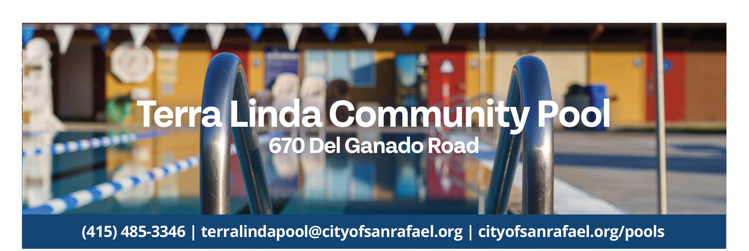 Terra Linda Community Pool banner featuring the address 670 Del Ganado Road and contact information.