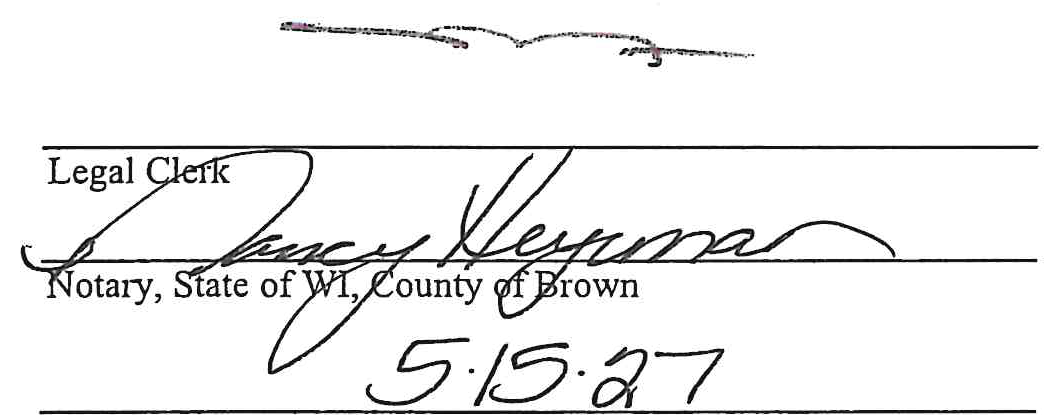 Signature of Legal Clerk and Notary Public Nancy Heyrman, State of Wisconsin, County of Brown, commission expires 5-15-27