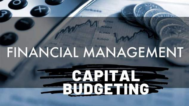 Financial Management Capital Budgeting chart and calculator