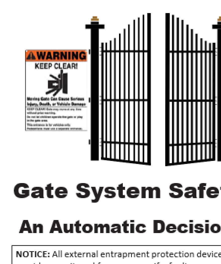 Gate illustration with warning sign stating: Warning Keep Clear! Moving gate can cause serious injury, death, or vehicle damage. Keep clear! Gate may move at any time without prior warning. Do not let children operate the gate or play in the gate area. This entrance is for vehicles only. Pedestrians must use a separate entrance.