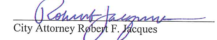 Signature of City Attorney Robert F. Jacques