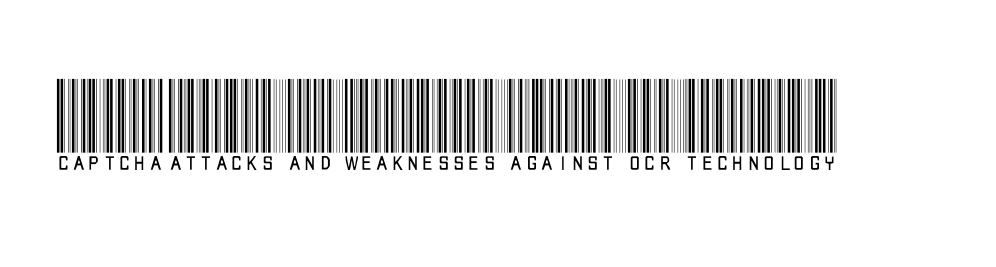 CAPTCHA Attacks and Weaknesses against OCR Technology Barcode