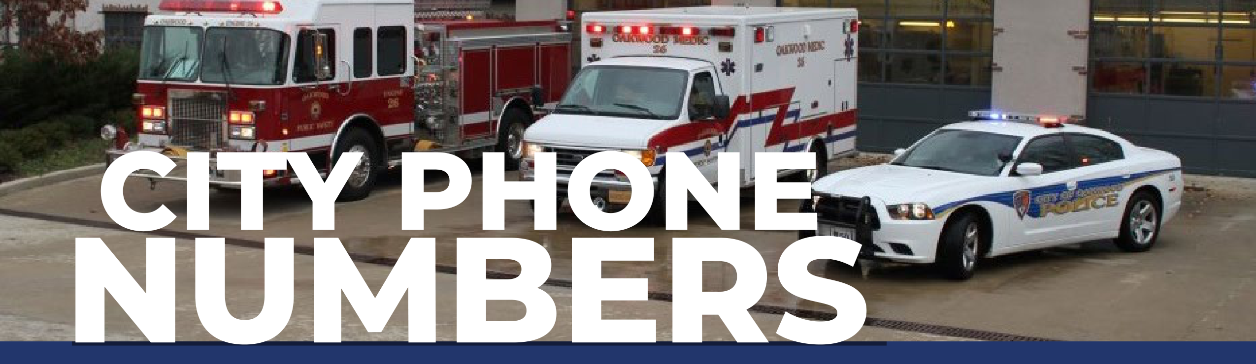 City Phone Numbers banner featuring City of Oakwood emergency response vehicles