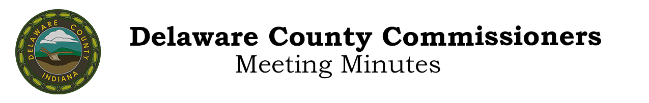 Delaware County Commissioners Meeting Minutes, Indiana