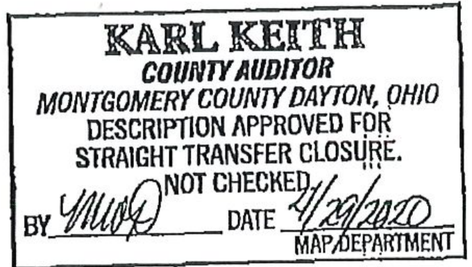 Official stamp: Karl Keith, County Auditor, Montgomery County Dayton, Ohio. Description approved for straight transfer closure, not checked. Signed and dated 4/29/2020 by Map Department.