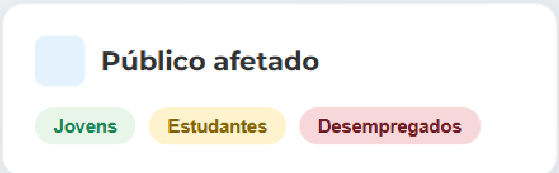 Público afetado: Jovens, Estudantes, Desempregados.