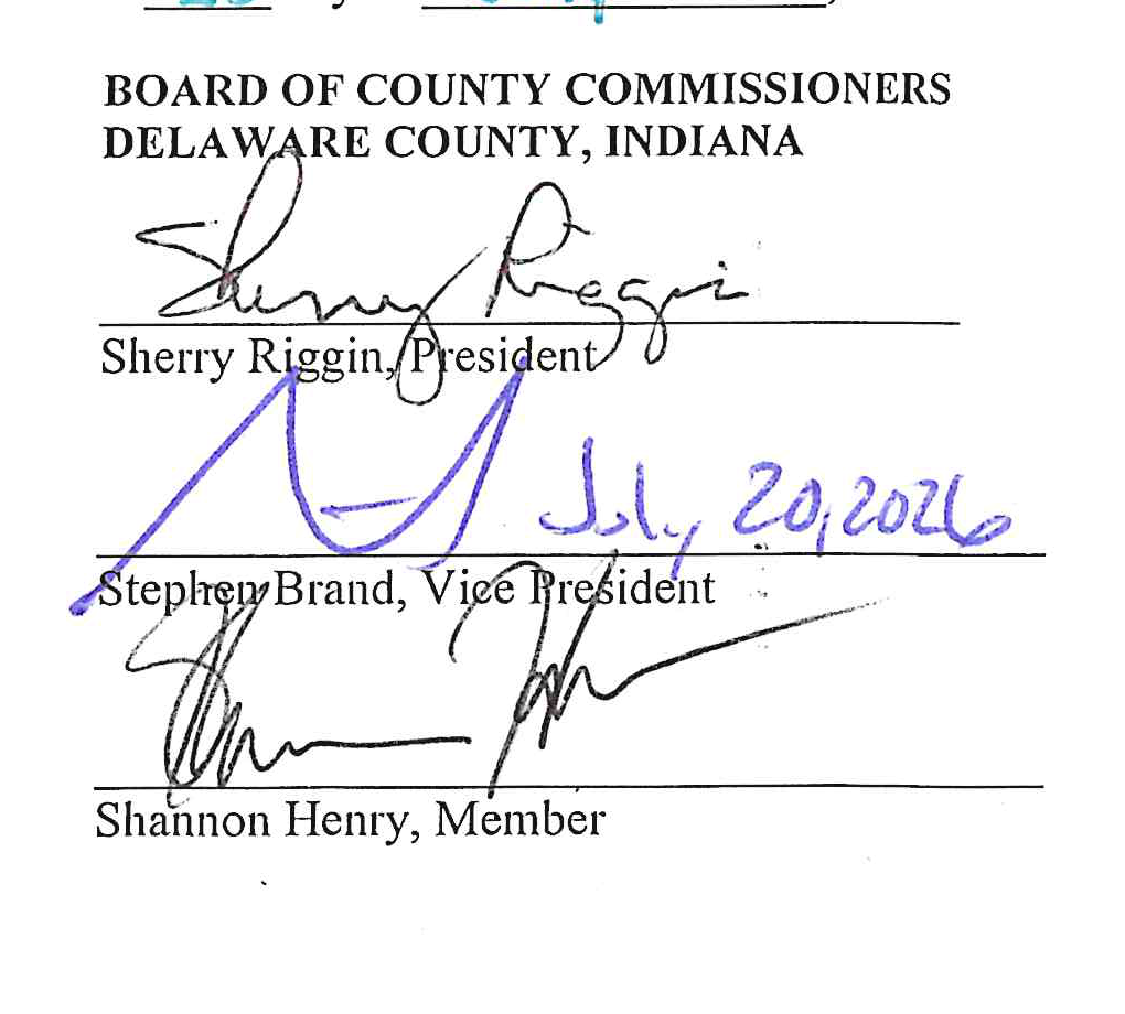 BOARD OF COUNTY COMMISSIONERS DELAWARE COUNTY, INDIANA. Signatures: Sherry Riggin (President), Stephen Brand (Vice President), Shannon Henry (Member). Dated July 20, 2026.