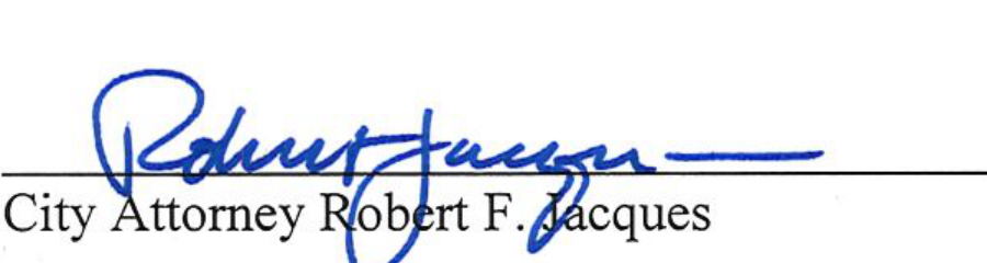 Signature of City Attorney Robert F. Jacques