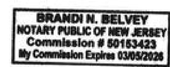 Notary Public Stamp: BRANDI N. BELVEY, NOTARY PUBLIC OF NEW JERSEY, Commission # 50153423, My Commission Expires 03/05/2026