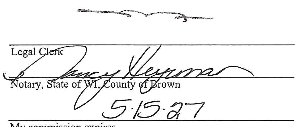 Signature of Legal Clerk and Notary Public Nancy Heyrman, State of Wisconsin, County of Brown, commission expires 5-15-27