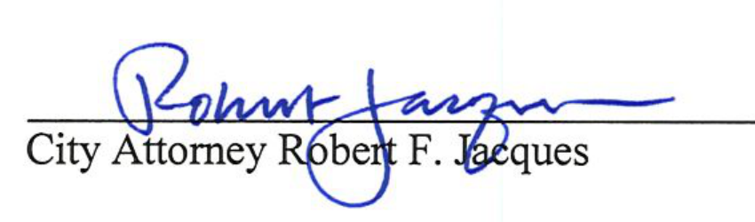 Signature of City Attorney Robert F. Jacques