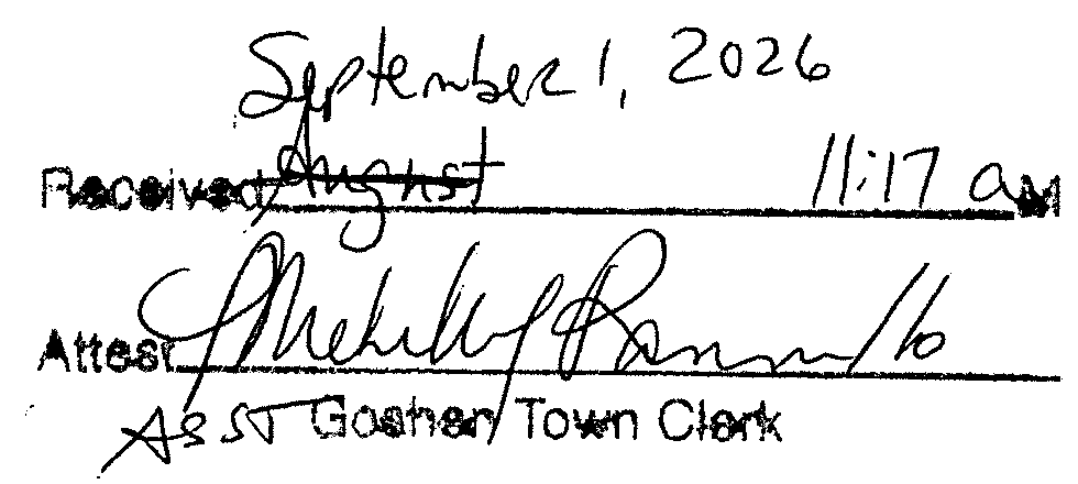 Received September 1, 2026 at 11:17 am, Attest by Assistant Goshen Town Clerk