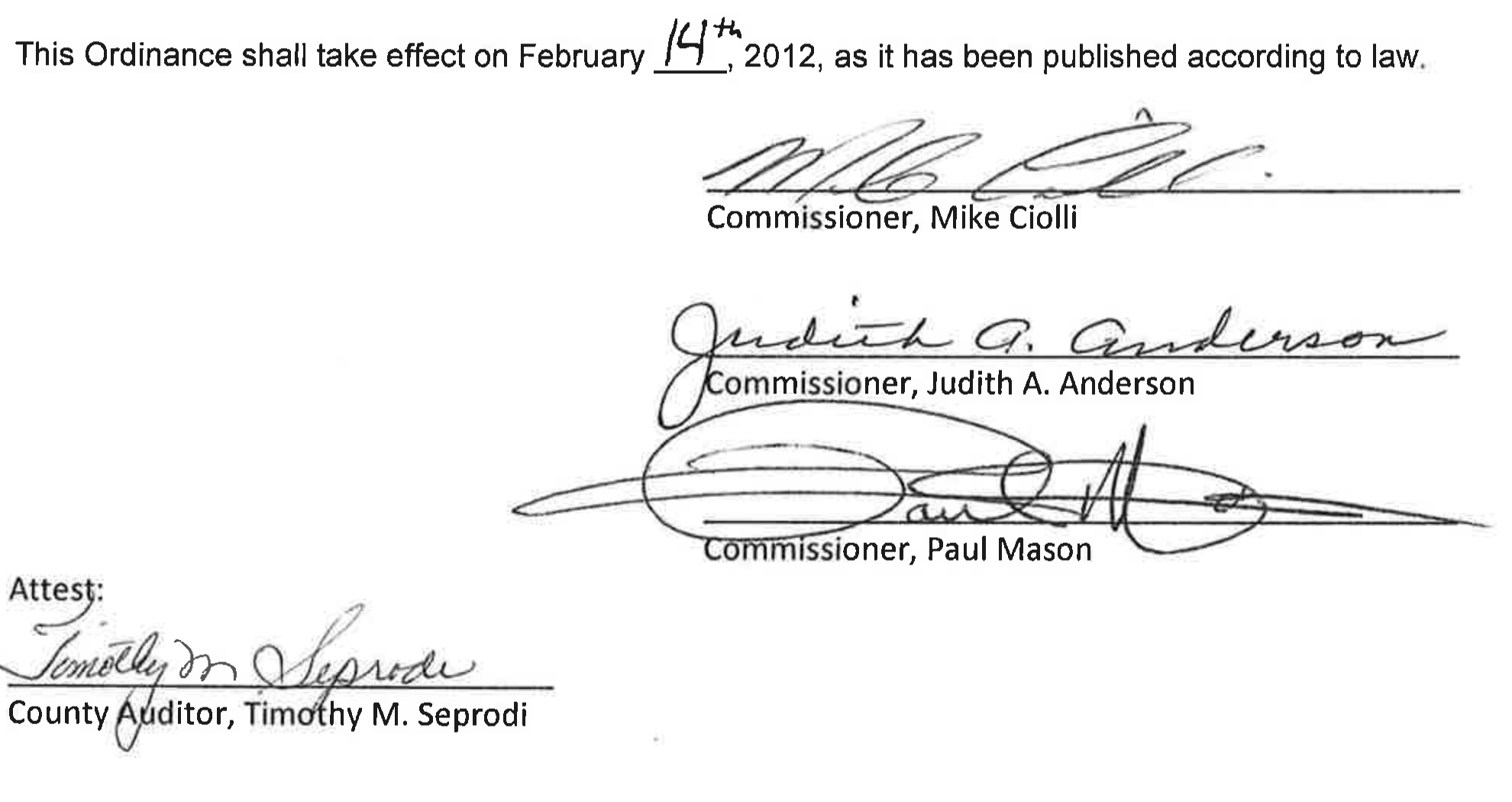 Official signature block for the Ordinance. It states the Ordinance shall take effect on February 14th, 2012. Signatures include Commissioners Mike Ciolli, Judith A. Anderson, and Paul Mason, with an Attest signature by County Auditor Timothy M. Seprodi.
