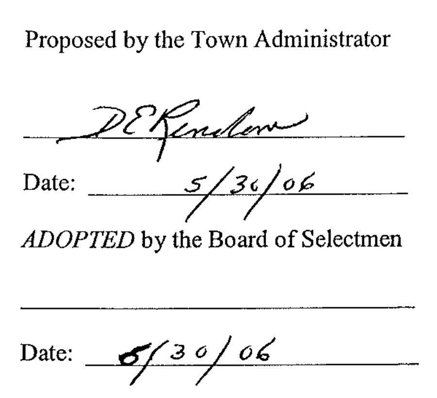 Proposed by the Town Administrator, signed and dated 5/30/06. Adopted by the Board of Selectmen, dated 5/30/06.